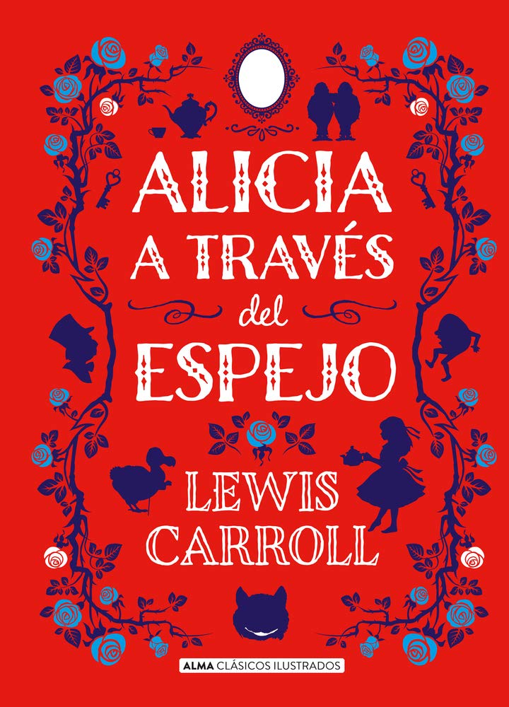 Alicia a través del espejo (Clásicos ilustrados) Tapa Dura
