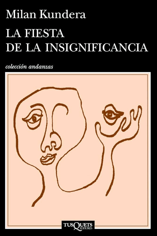 La fiesta de la insignificancia (Milan Kundera)