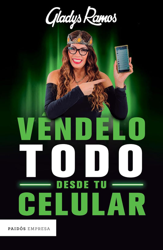 Véndelo todo desde tu celular (Gladys Ramos)