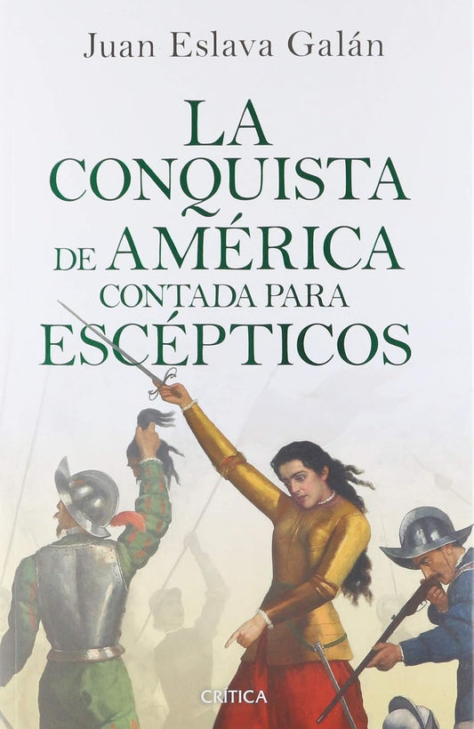 La conquista de América contada para escépticos, Tapa Blanda