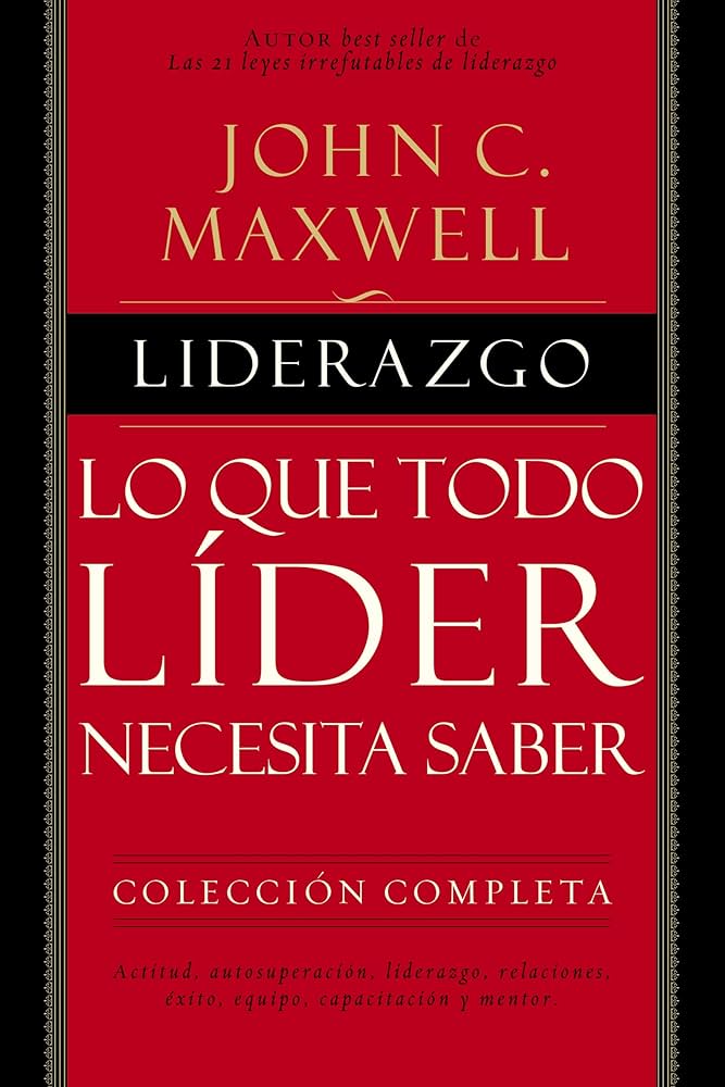 Liderazgo: Lo que todo líder necesita saber, Tapa Dura (John C. Maxwell)