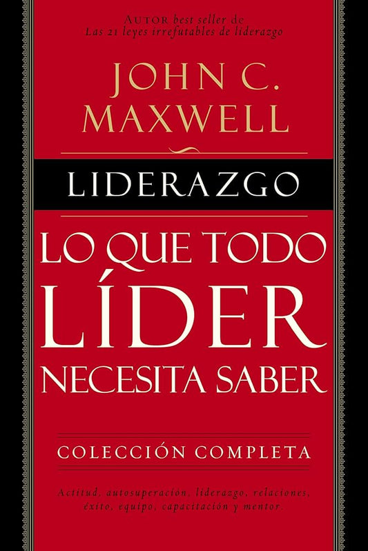 Liderazgo: Lo que todo líder necesita saber, Tapa Dura (John C. Maxwell)