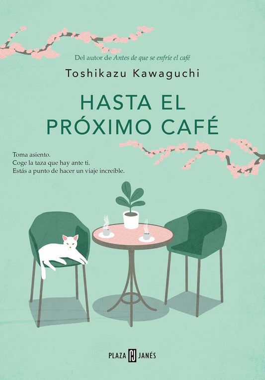 Hasta el próximo café ( Antes de que se enfríe el café 4 )