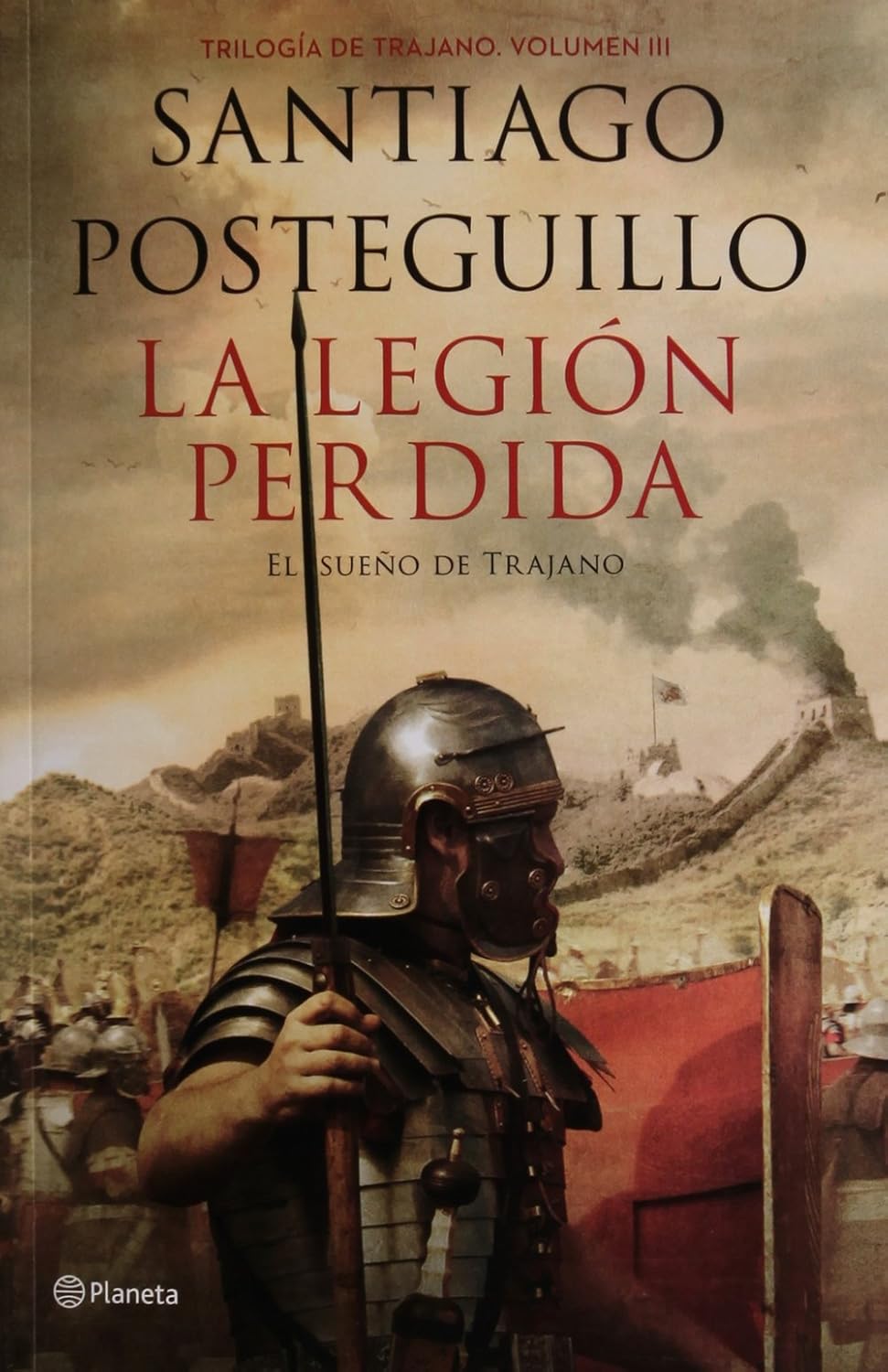 La Legión Perdida, El Sueño de Trajano, Trilogía de Trajano. Volumen 3
