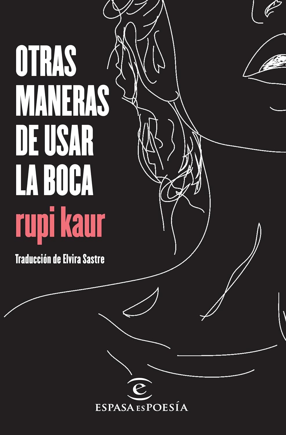 Otras maneras de usar la boca (Poesía)