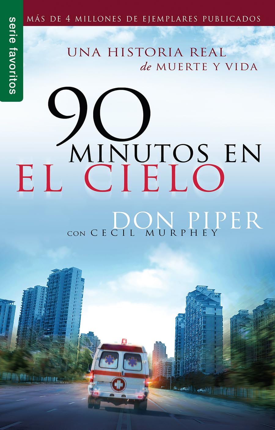 90 Minutos en el cielo (Don Piper con Cecil Murphey)