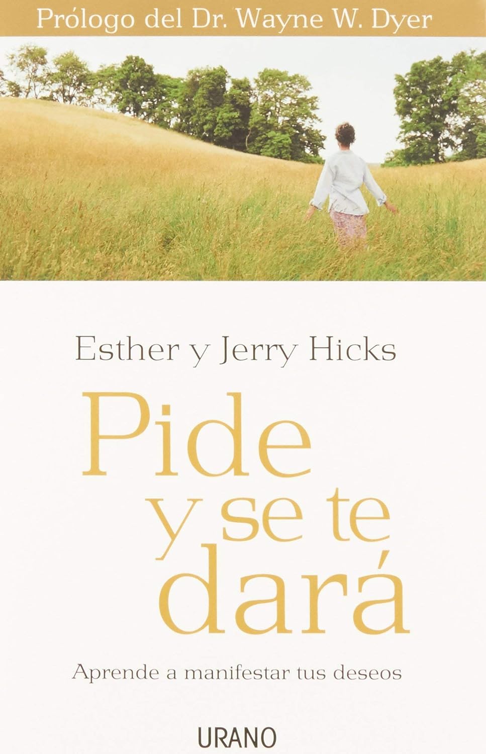 Pide y se te dará (Esther y Jerry Hicks)