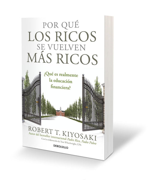 Por Qué Los Ricos Se Vuelven Más Ricos. Debolsillo