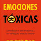 Emociones tóxicas (Bernardo Stamateas)