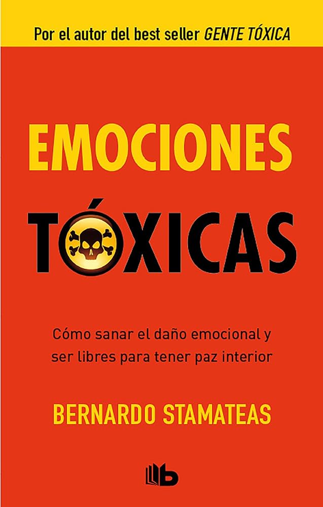 Emociones tóxicas (Bernardo Stamateas)