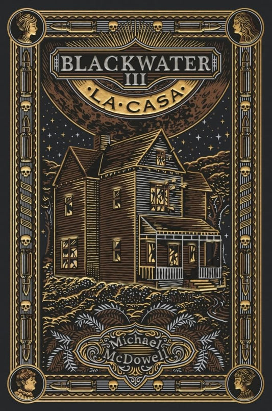 Blackwater 3. La Casa (Michael McDowell)