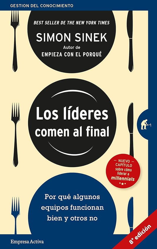 Los líderes comen al final (Simon Sinek)