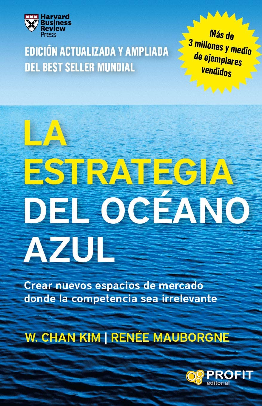 La estrategia del océano azul (W. Chan Kim y Renée Mauborgne)