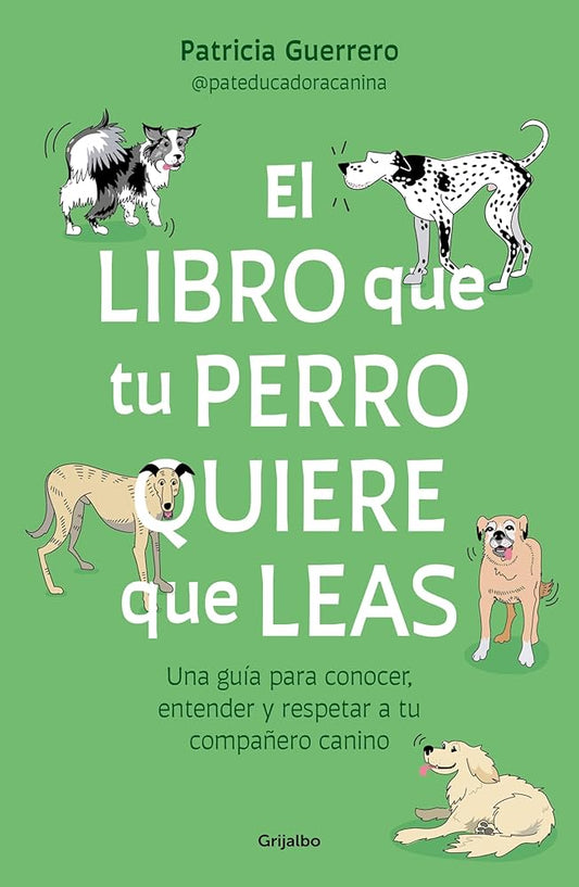 El libro que tu perro quiere que leas (Patricia Guerrero)