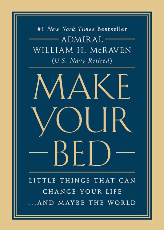 Make Your Bed (William H. McRaven)