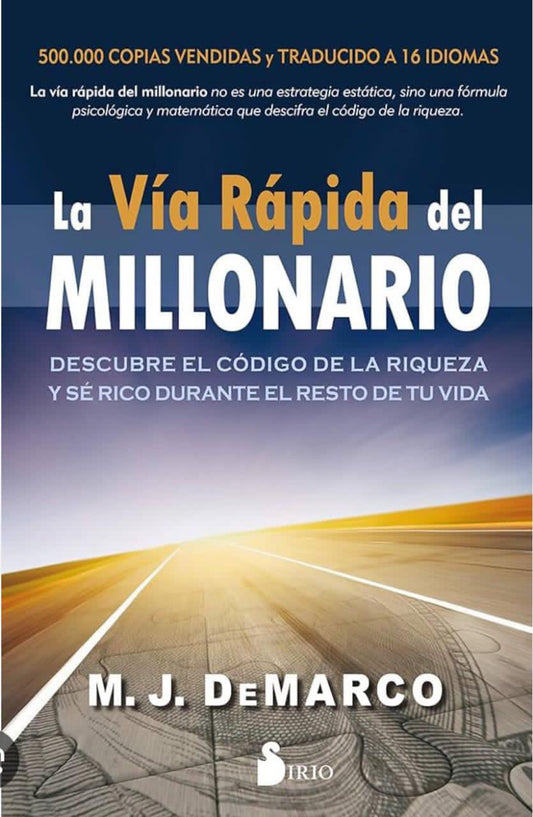 La vía rápida del millonario (M. J. DeMarco)