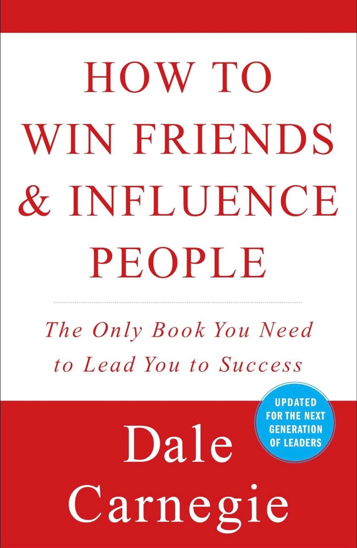 How To Win Friends and Influence People (Dale Carnegie)