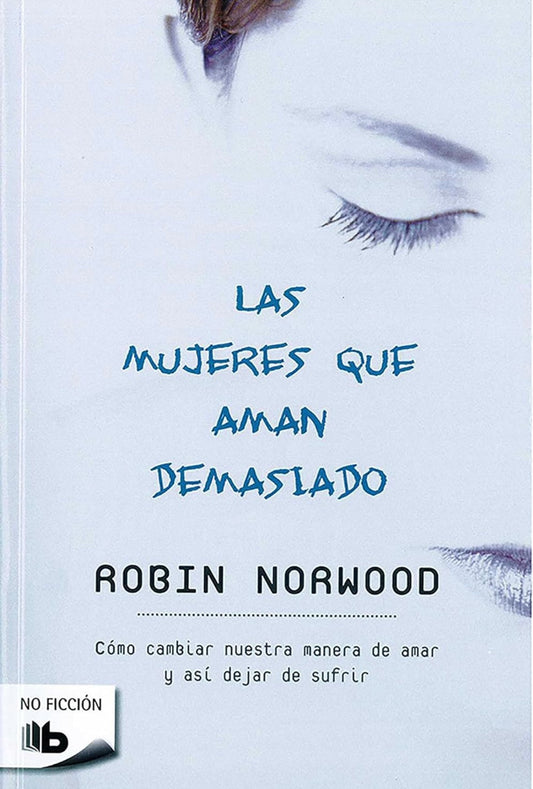 Las mujeres que aman demasiado (Robin Norwood)