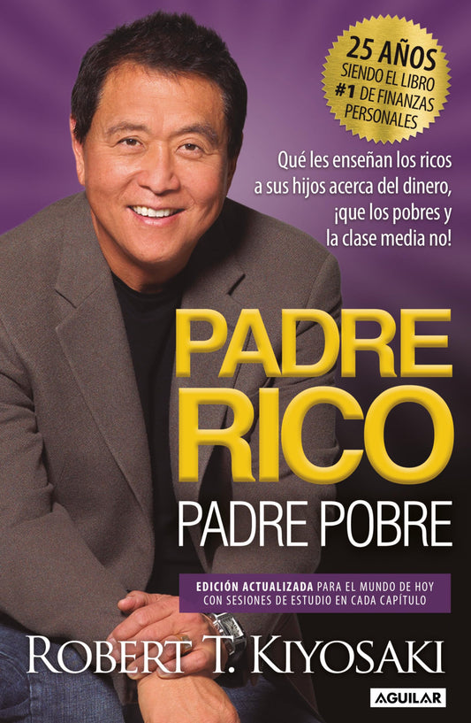 Padre Rico, Padre Pobre (Edición 25 Aniversario) Robert T. Kiyosaki