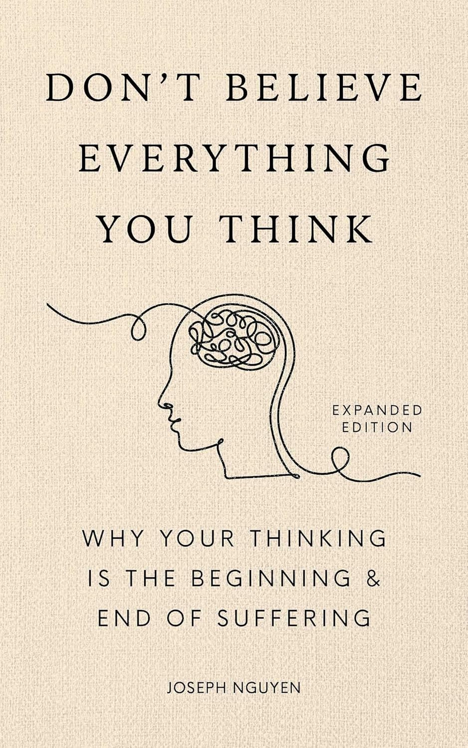 Don’t Believe Everything You Think, Expanded Edition, Hardcover, (Joseph Nguyen)
