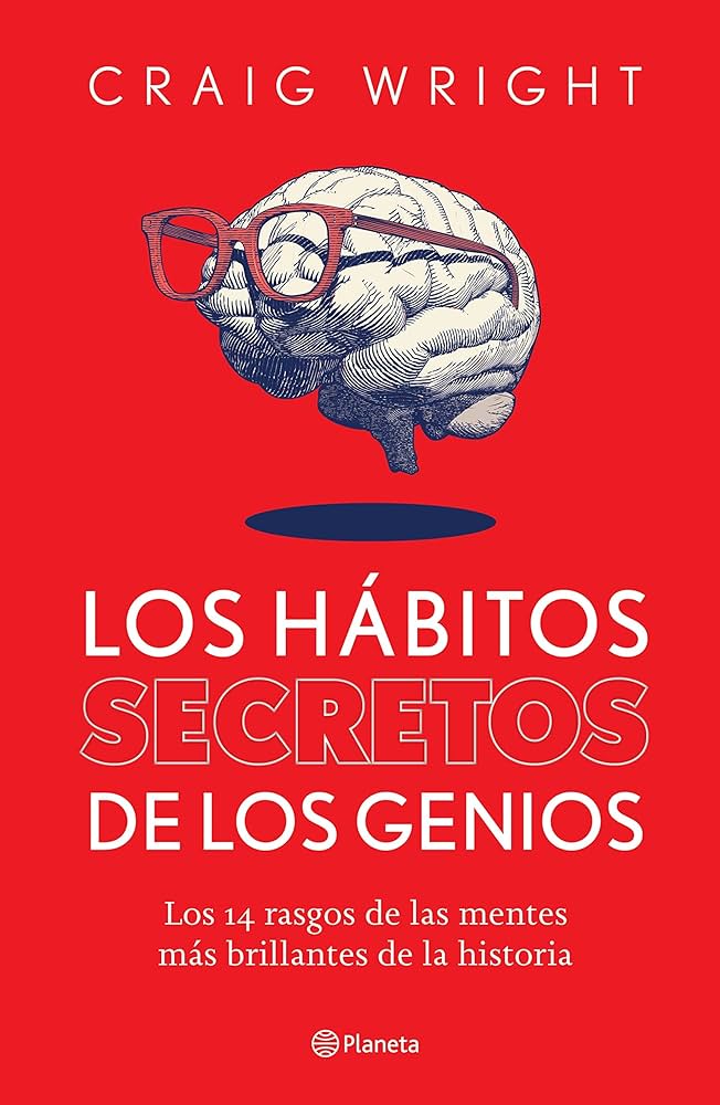 Los Hábitos secretos de los Genios (Craig Wright)