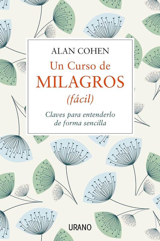 Un curso de Milagros (facíl) (Alan Cohen)