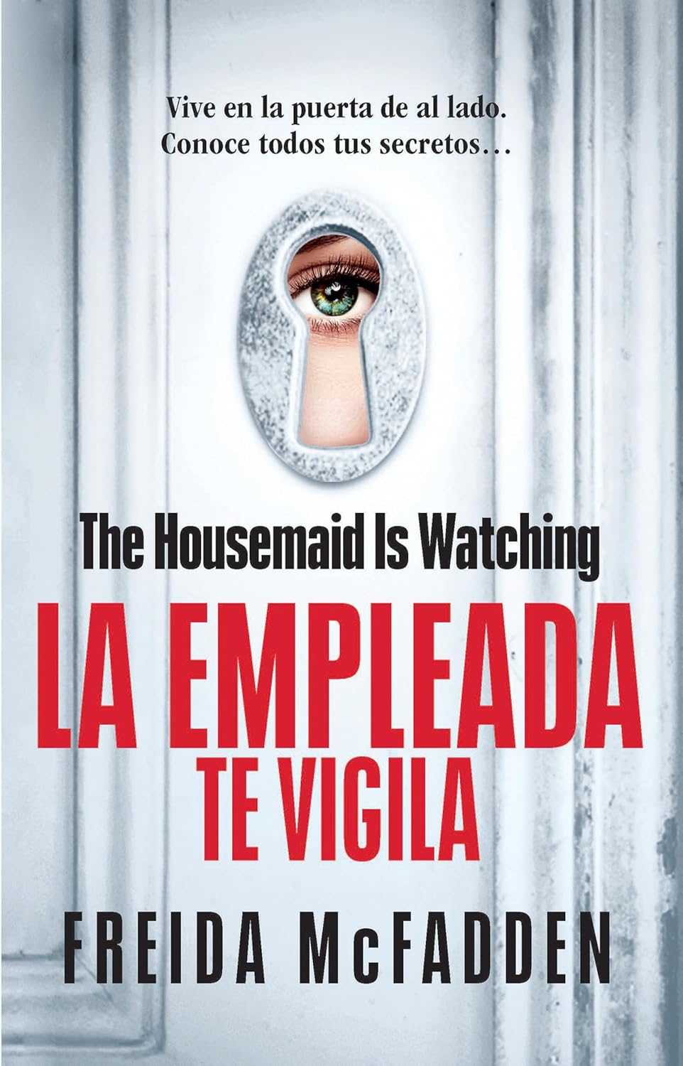 La Empleada te vigila (Freida McFadden)
