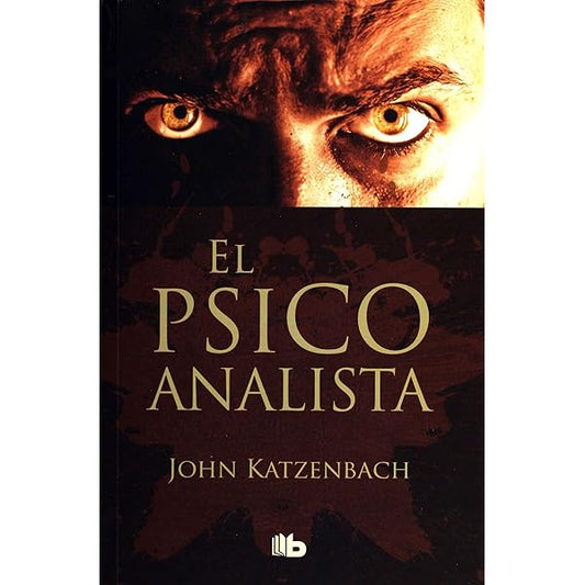 El Psicoanalista, B Ediciones (John Katzenbach)