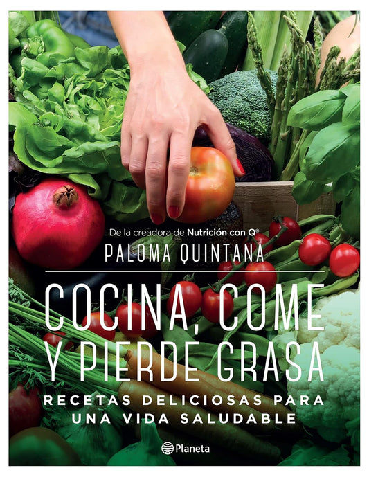 Cocina, come y pierde grasa: Recetas deliciosas para una vida saludable