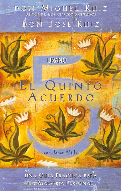 El quinto acuerdo (Don Miguel Ruiz)