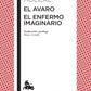 El Avaro / El Enfermo Imaginario