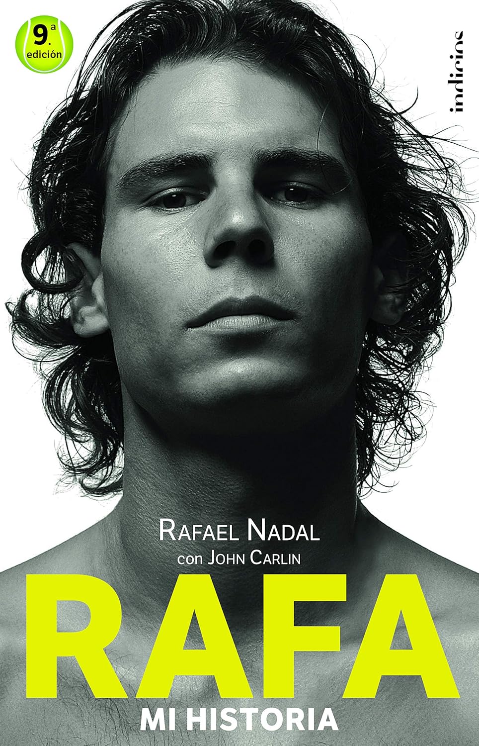 Rafa, Mi Historia (John Carlin y Rafael Nadal)