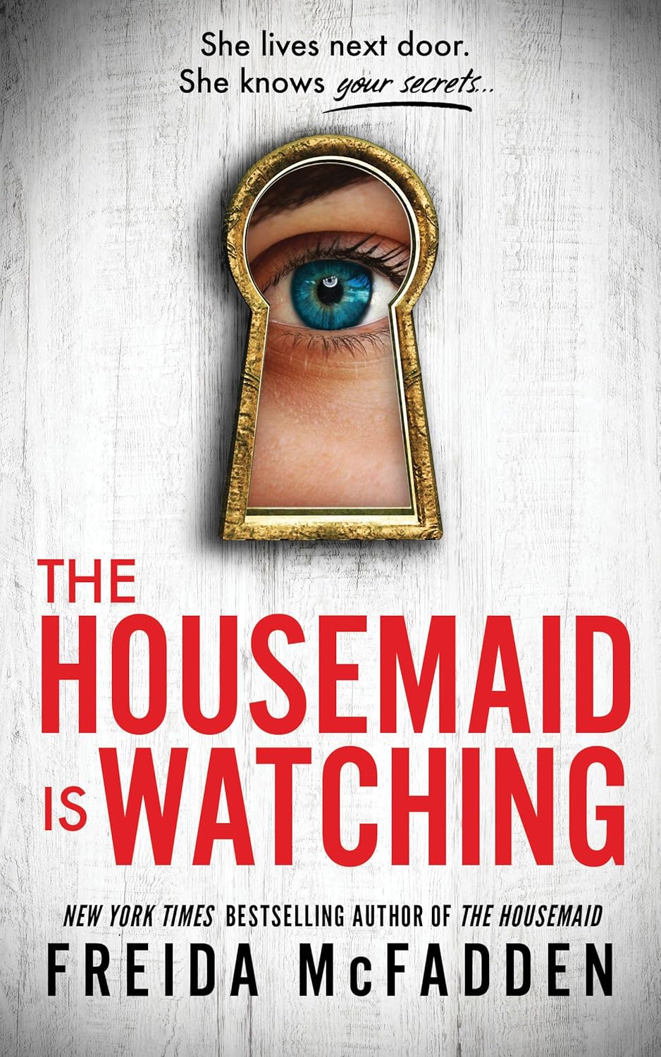 The Housemaid is Watching, Softcover, (Freida McFadden)