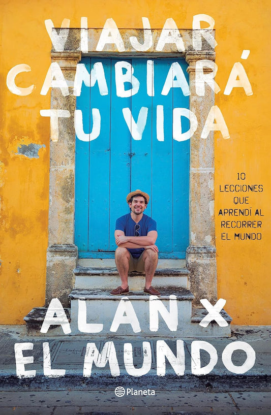 Viajar cambiara tu Vida (Alan x el mundo)