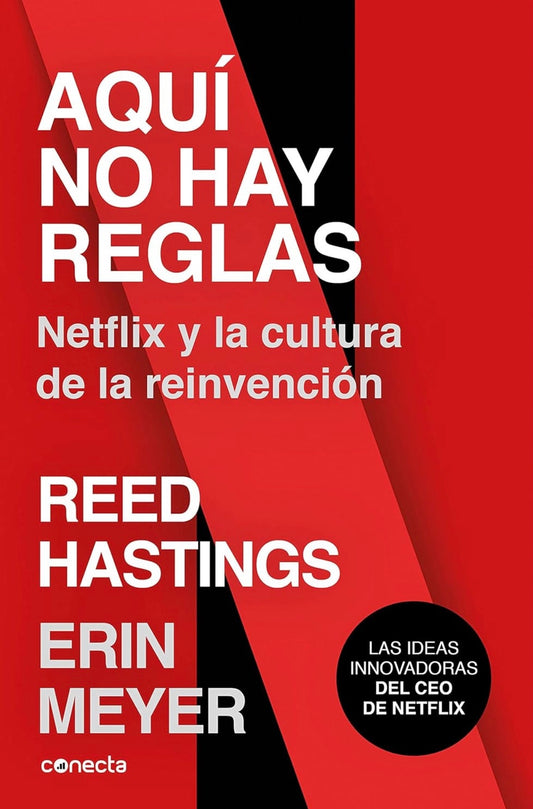 Aqui no hay reglas, Netflix y la cultura de la reinvencion (Reed Hastings)