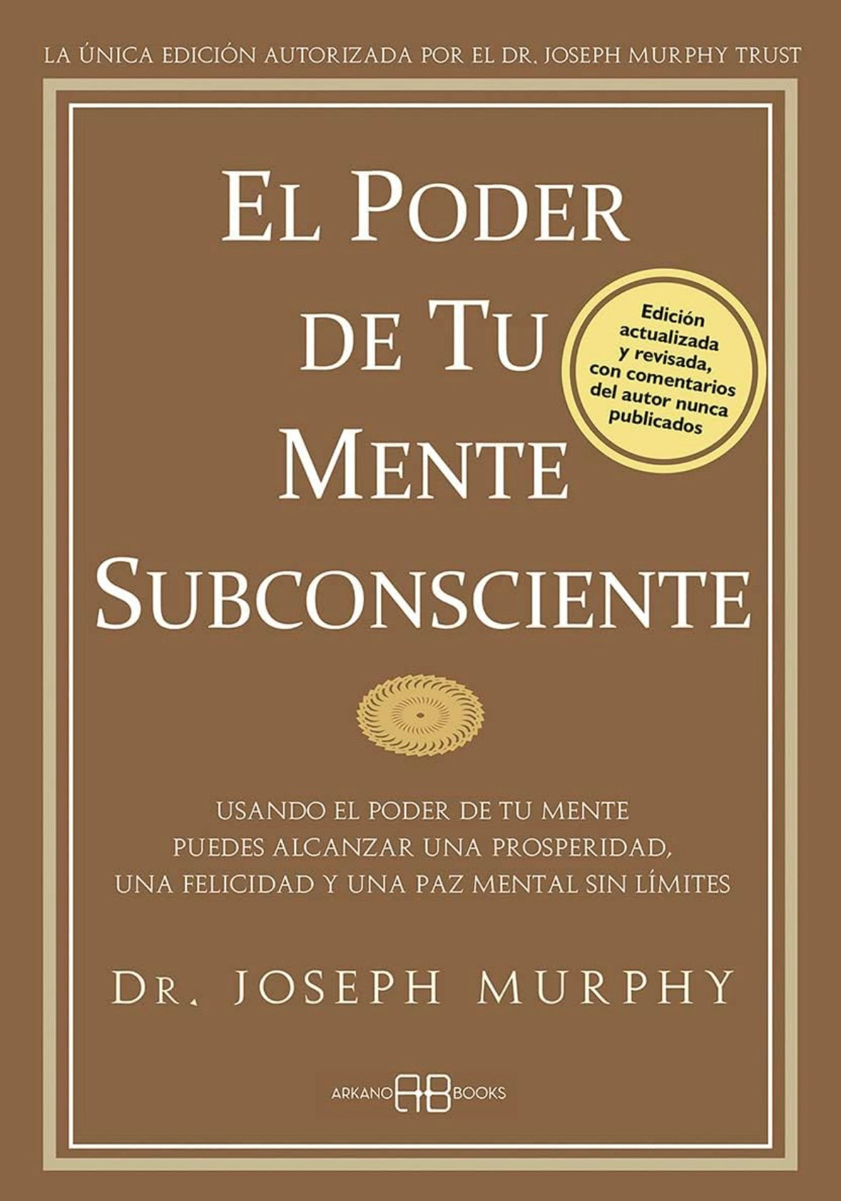 El poder de tu mente subconsciente (Dr. Joseph Murphy)