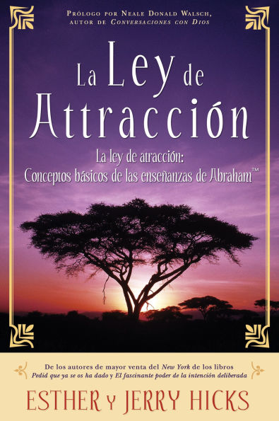 La Ley De Atracción: Conceptos básicos de las enseñanzas de Abraham (Esther Hicks, Jerry Hick)