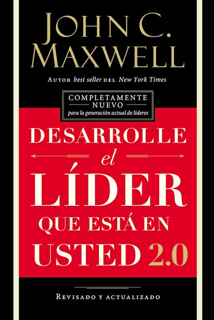 Desarrolle el líder que esta con usted 2.0 (John C. Maxwell)