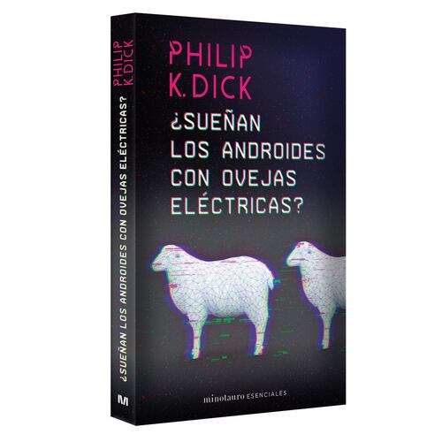 ¿Sueñan los androides con ovejas eléctricas? (Phillip K. Dick)