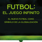 Futbol: El juego Infinito (Jorge Valdano)