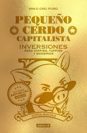 Pequeño cerdo capitalista, inversiones (Sofía Mancías)