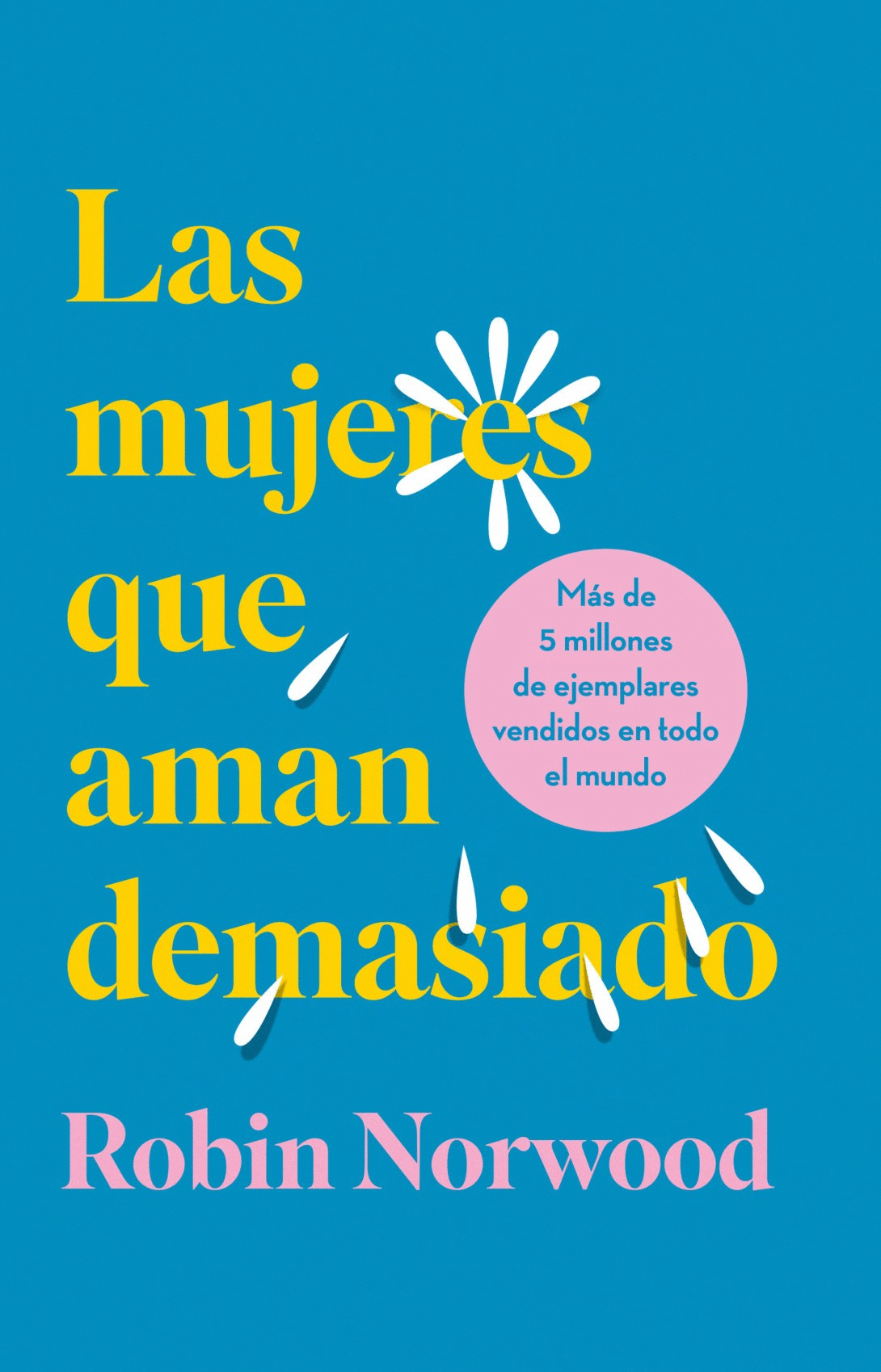 Las mujeres que aman demasiado, Tapa dura (Robin Norwood)