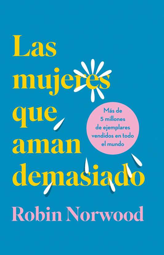Las mujeres que aman demasiado, Tapa dura (Robin Norwood)