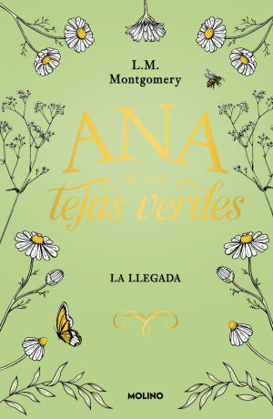 Ana De Las Tejas Verdes 1. La Llegada. Tapa Dura