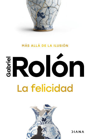 La Felicidad. Más allá de la ilusión, Tapa Blanda