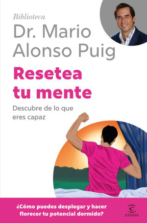 Resetea Tu Mente. Descubre De Lo Que Eres Capaz