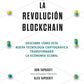 La revolución Blockhain (Don Tapscott - Alex Tapscott)