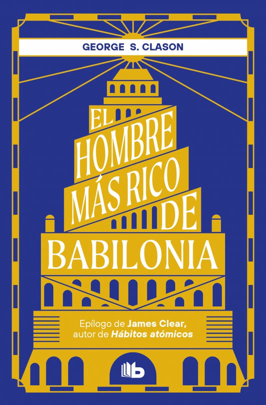 El Hombre Más Rico De Babilonia (George S. Clason)
