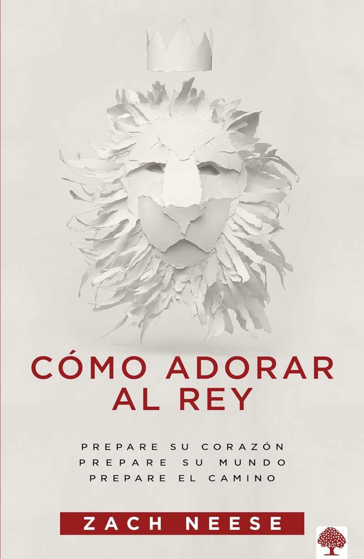 Cómo adorar al Rey (Zach Neese)