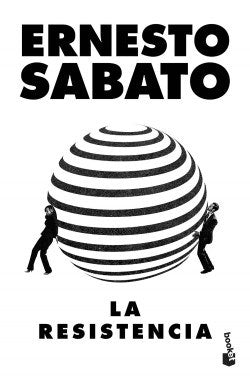 La resistencia (Ernesto Sabato)